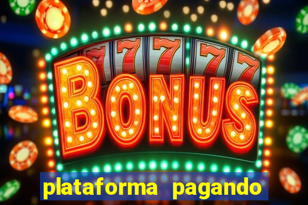 plataforma pagando fortune tiger